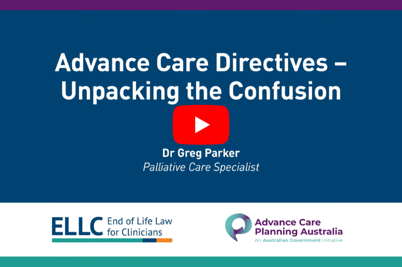 Advance Care Directives - Unpacking the confusion